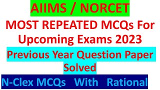 N - Clex MCQs|  AIIMS / NORCET | aiims previous year question paper | mppeb | esic| rrb |500 MCQ#6 |