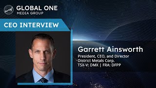 District Metals’ CEO Garrett Ainsworth on Their Mineral Explorations in Sweden and British Columbia