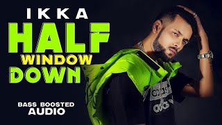 Half Window Down (Bass Boosted) | Ikka | Dr Zeus  | Latest Punjabi Songs 2020 | Speed Records