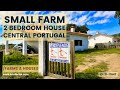 🔆 Small Farm For Sale / 2 Bedroom House / Electricity and Well / Central Portugal | €89900