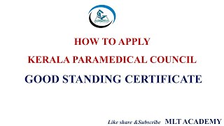 |GOOD STANDING CERTIFICATE| KERALA PARAMEDICAL COUNCIL| HOW TO APPLY|