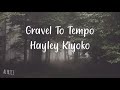 Gravel To Tempo - Hayley Kiyoko | Music Lyric Video