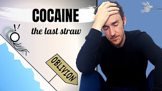 My story of COCAINE addiction - the last straw