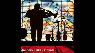 Jaunais Laiks - Goliāts