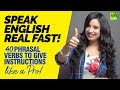 How To Learn English Real Fast And Easy? | 40 Phrasal Verbs For Giving Instructions Like A Pro!