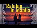 Raining In Manila 🎵 Sweet OPM Tagalog Love Songs With Lyrics 2024 🎵 Best OPM Acoustic Songs
