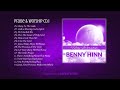 benny hinn worship songs.