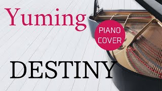 DESTINY   Yumi Matsutoya   Piano cover \u0026 Sheet music