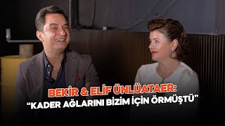 Bekir \u0026 Elif Ünlüataer : '' KADER AĞLARINI BİZİM İÇİN ÖRMÜŞTÜR ''