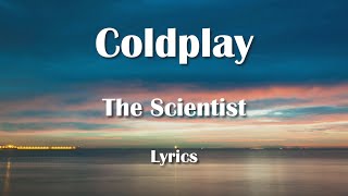 Coldplay - The Scientist (Lyrics) HQ Audio 🎵