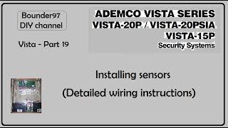 installing sensors, detailed wiring instructions (Vista 20p part 19)