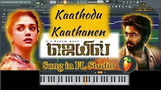 Kaathodu Kaathanen Song in FL Studio | Jail | G.V. Prakash Kumar, Dhanush, Aditi Rao Hydari
