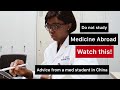 DO NOT STUDY MEDICINE ABROAD IF YOU DON'T KNOW THIS! ADVICE FROM A MEDICAL STUDENT IN CHINA