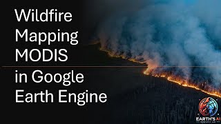 Wildfire Mapping MODIS in Google Earth Engine