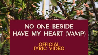 No One Beside/Have My Heart (Vamp) | Official Lyric Video | Elevation Worship