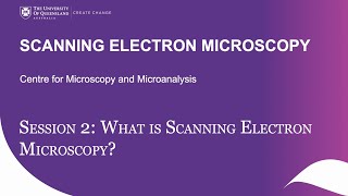 SEM Theory Course: Session 2 "What is Scanning Electron Microscopy?"