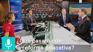 ¿Qué pasará con la reforma educativa? Esteban Moctezuma en Despierta - Despierta con Loret