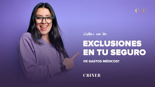 ¿Sabes cuáles son las EXCLUSIONES en tu seguro de gastos médicos?