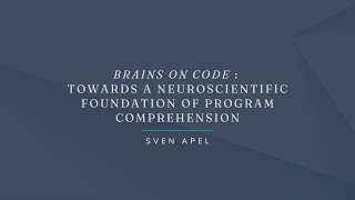 ETAPS2023 - Brains on Code: Towards a Neuroscientific Foundation of Program Comprehension