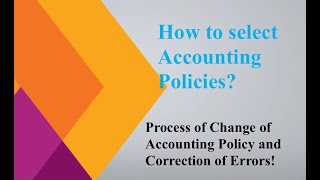 How to select Accounting Policies? | Change in Accounting Policies \u0026 Correction of Errors in Bangla