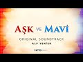 aşk ve mavi soundtrack köyde yeni biri