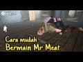 Cara mudah bermain Mr MEAT V 1.2.0