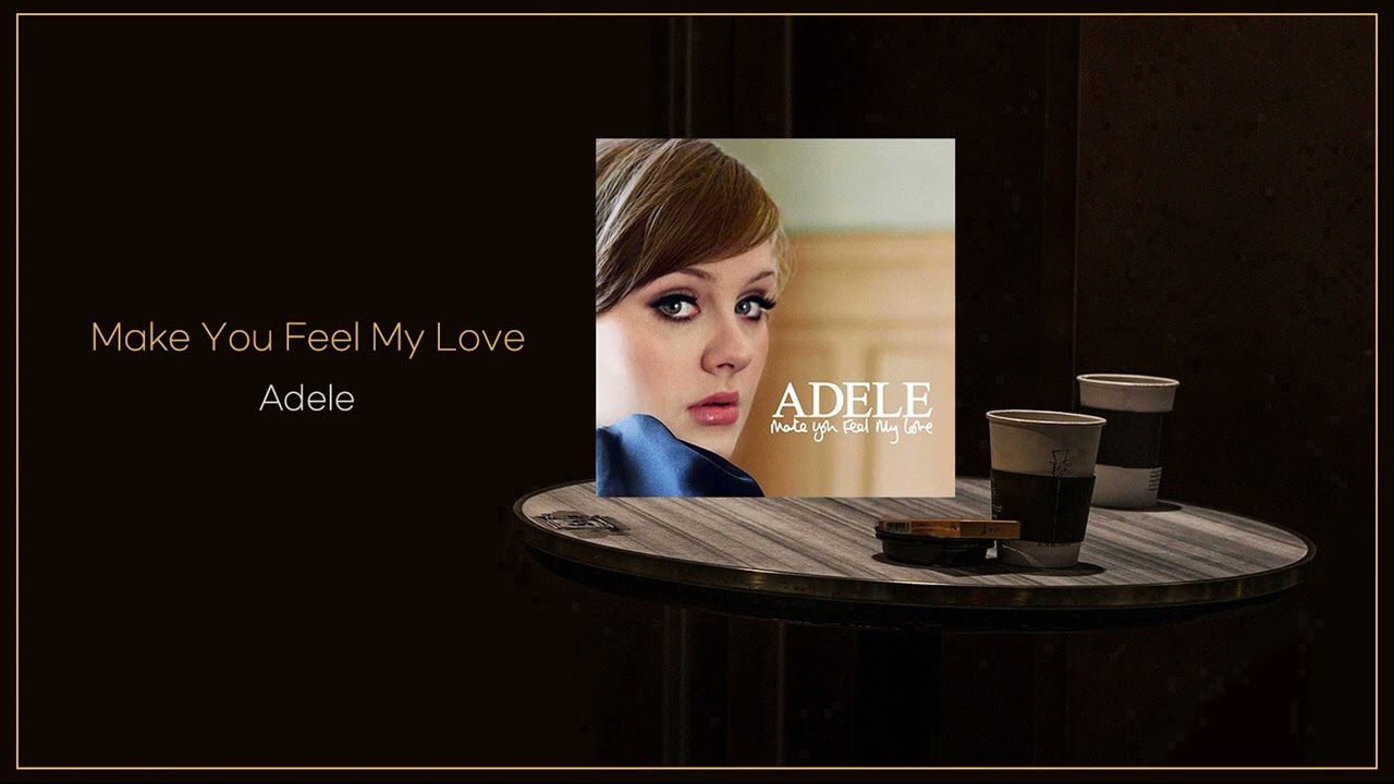 Adele - Make You Feel My Love / FLAC File - YouTube