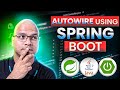 #7 Autowire using Spring Boot