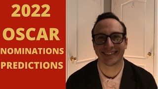 2022 Oscar Nominations Predictions in all 23 Categories!
