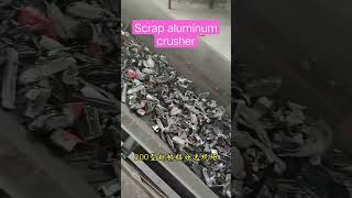 Waste aluminum pulverizer #再生资源 #破碎机 #双轴撕碎机 #废钢破碎机 #废铝破碎机