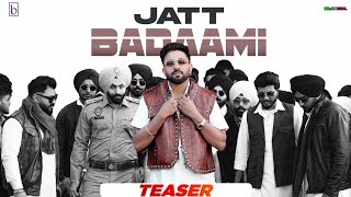 Jatt Badaami (Official Teaser) | Dilpreet Dhillon | New Punjabi Songs 2025 | Latest Punjabi Songs