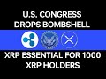 U.S. CONGRESS DROPS BOMBSHELL ON RIPPLE XRP! AVERAGE ESTIMATED $10,000 XRP