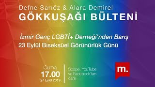 Gökkuşağı Bülteni (14): Barış Azar ile "Dünya Biseksüel Görünürlük Günü"