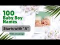 100 Baby Boy Names  & Meanings 2023| Names Start with Letter A  | Cuddles Lane #baby