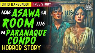 MAG ASAWA SA ROOM 1116 SA PARANAQUE CONDO | Horror Story Tagalog | Horror Stories