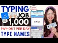 EASY TYPING JOB! P1,000 PAY-OUT PER DAY | TYPE NAMES ONLY | WALANG PUHUNAN | GCASH SAHOD