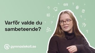 Varför valde du sambeteende? | Gymnasiekoll.se