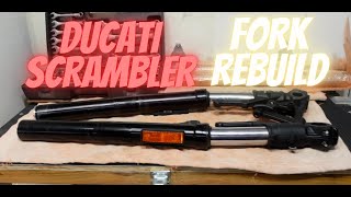 Ducati Scrambler Fork Rebuild