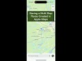Apple Maps: Saving a Multi Stop Route
