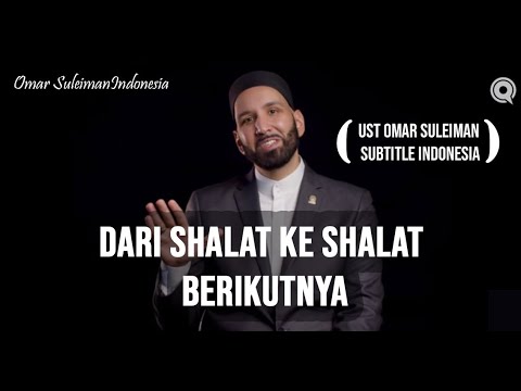 Dari Shalat Ke Shalat Berikutnya | Ust. Omar Suleiman Subtitle ...