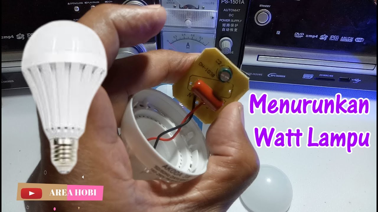 Cara Menurukan Watt Lampu Youtube
