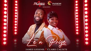 LÈ N PRIYE - James Legenis feat Claire Calixte ( Official Video)