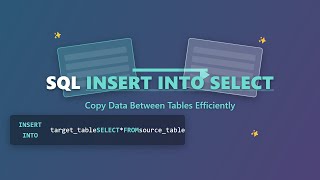SQL INSERT INTO SELECT Explained for Beginners: Copy Data Between Tables Easily!