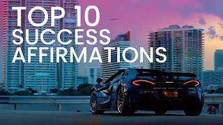 Top 10 Success Affirmations - Wealth Attraction