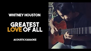 Whitney Houston - Greatest Love Of All (Acoustic Karaoke with Lyrics)