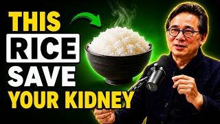 Top 4 Best Rice You Must Eat to Flush Out Toxins & Repair Kidney Fast | Dr. William Li
