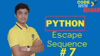 Escape Sequence | end= discussed | Python | Python Tutorial | #7
