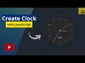 Build a basic analog clock - HTML CSS and JAVASCRIPT