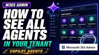 Copilot Microsoft 365 Admin agent : How to See All Agents in Your Tenant?