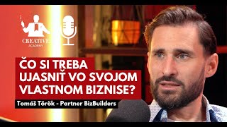 Čo si treba ujasniť vo svojom vlastnom biznise? - Tomáš Török - Partner BizBuilders